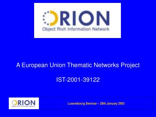 A European Union Thematic Networks Project IST-2001-39122