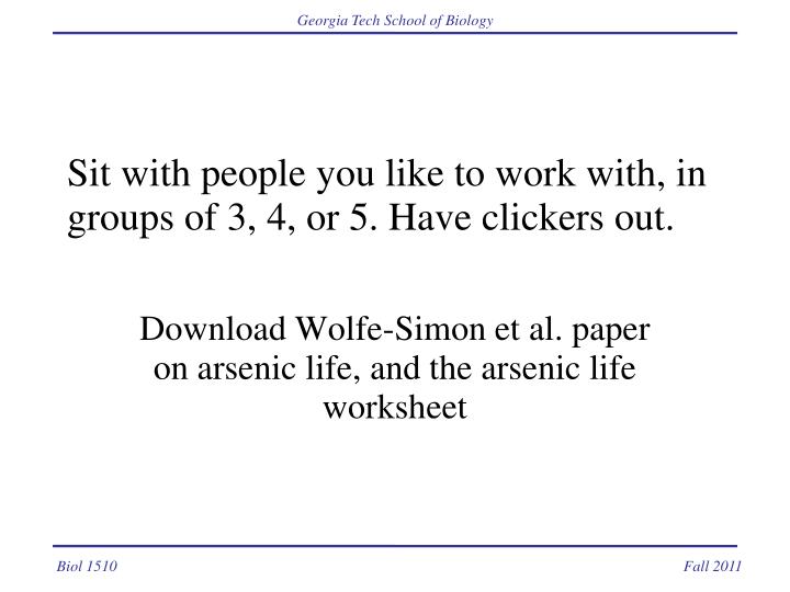 sit with people you like to work with in groups of 3 4 or 5 have clickers out