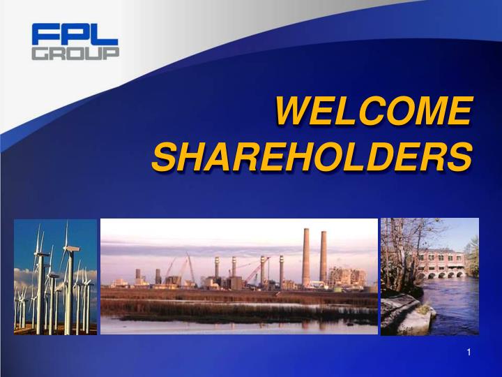 welcome shareholders