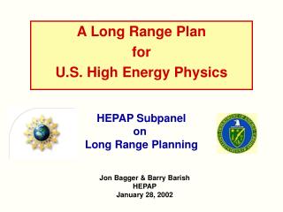 A Long Range Plan for U.S. High Energy Physics