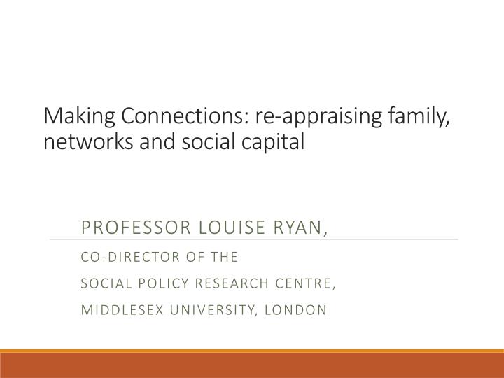 making connections re appraising family networks and social capital