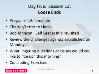 Day Five: Session 13: Loose Ends
