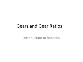 Gears and Gear Ratios