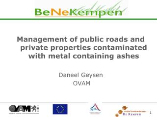 Management of public roads and private properties contaminated with metal containing ashes
