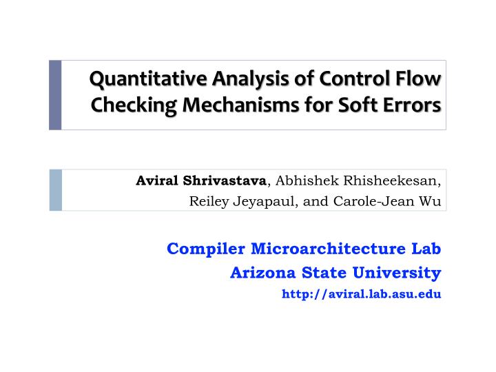 quantitative analysis of control flow checking mechanisms for soft errors