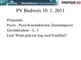 PV Budweis 10. 1. 2011