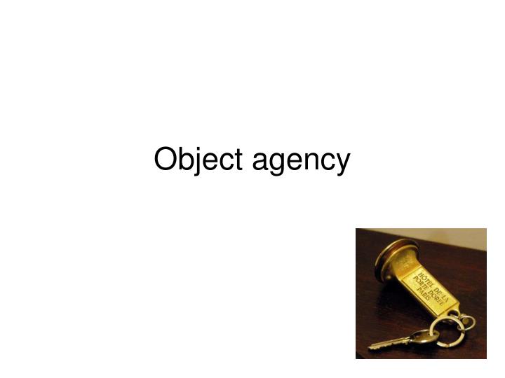 object agency