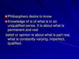 Philosophers desire to know