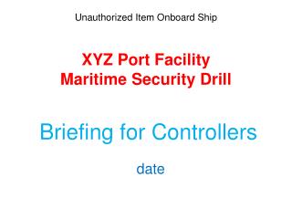 XYZ Port Facility Maritime Security Drill