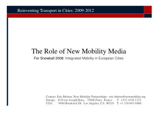 The Role of New Mobility Media For Snowball 2008: Integrated Mobility in European Cities