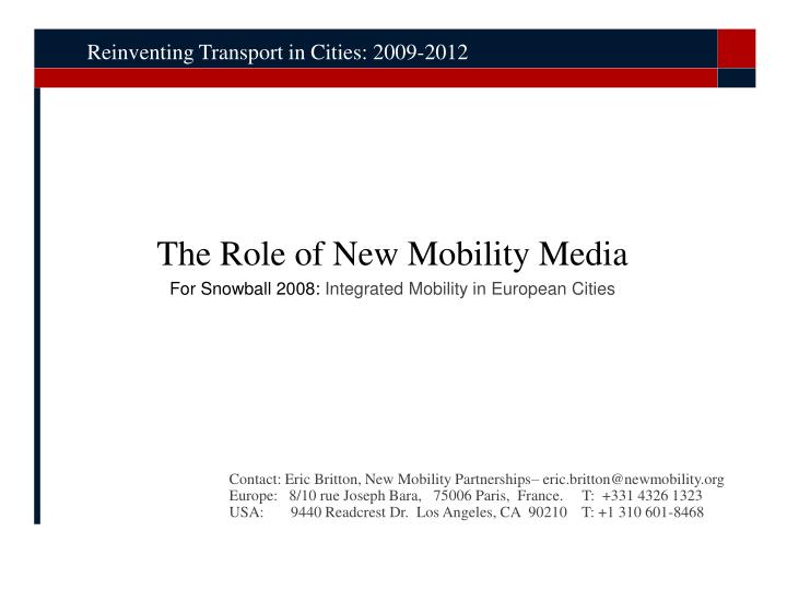 the role of new mobility media for snowball 2008 integrated mobility in european cities