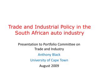 Trade and Industrial Policy in the South African auto industry