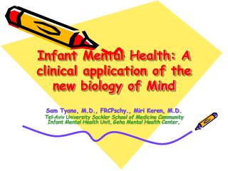 Infant Mental Health: A clinical application of the new biology of Mind