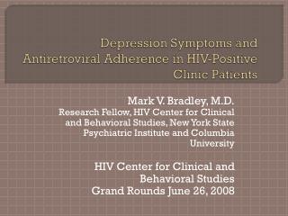 Depression Symptoms and Antiretroviral Adherence in HIV-Positive Clinic Patients