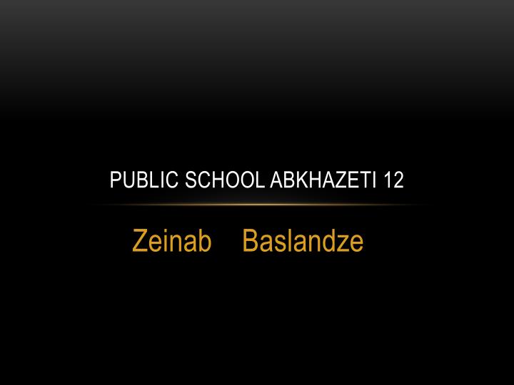 public school abkhazeti 12
