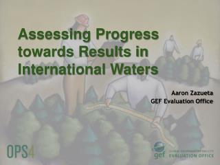 Assessing Progress towards Results in International Waters