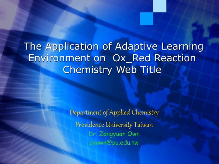 department of applied chemistry providence university taiwan dr zangyuan own zyown@pu edu tw