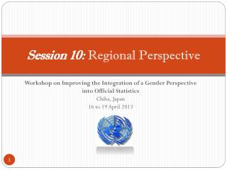 Session 10: Regional Perspective