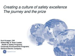Creating a culture of safety excellence The journey and the prize