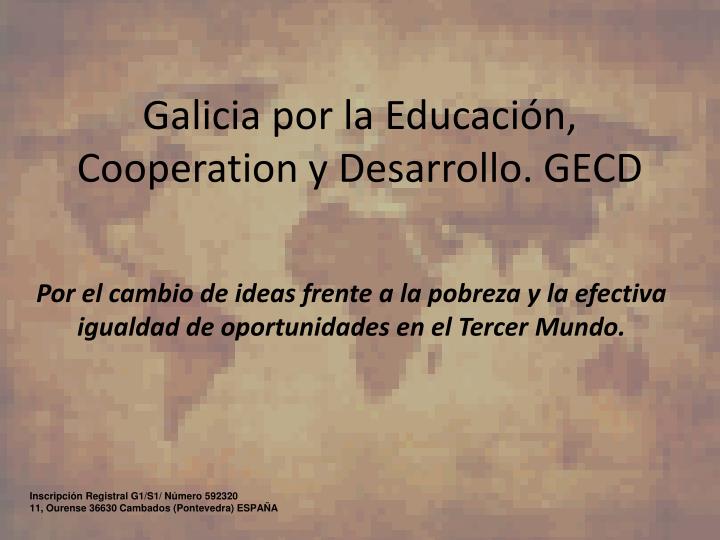 galicia por la educaci n cooperation y desarrollo gecd