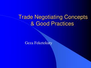 Trade Negotiating Concepts &amp; Good Practices