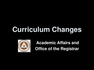 Curriculum Changes
