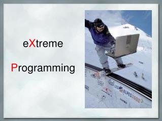 e x treme p rogramming
