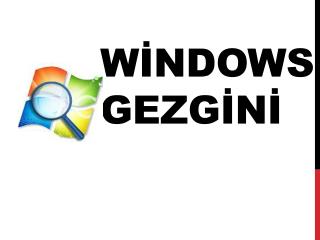 w ndows gezg n