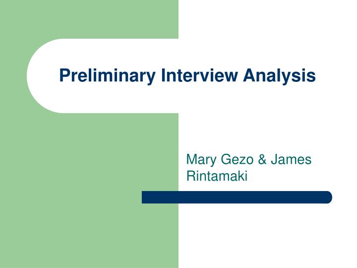 preliminary interview analysis
