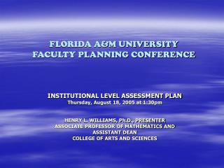 FLORIDA A&amp;M UNIVERSITY FACULTY PLANNING CONFERENCE