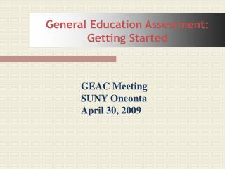 General Education Assessment: Getting Started