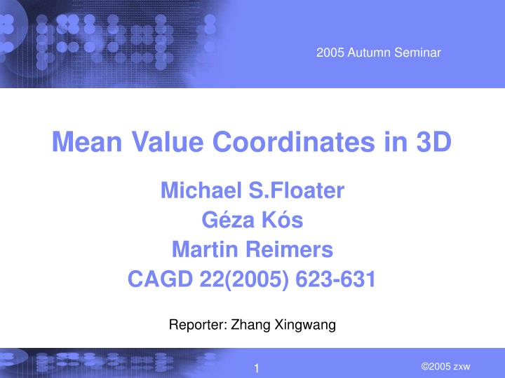 michael s floater g za k s martin reimers cagd 22 2005 623 631 reporter zhang xingwang