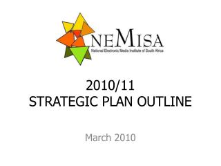 2010/11 STRATEGIC PLAN OUTLINE