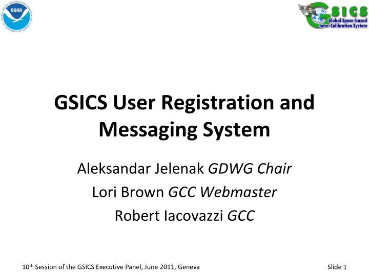 gsics user registration and messaging system