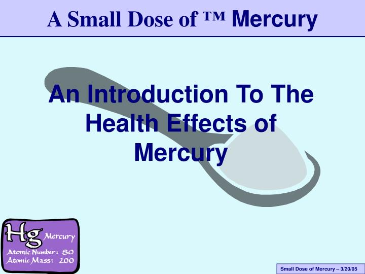 a small dose of mercury