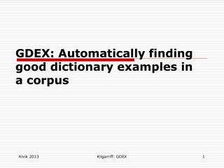 GDEX: Automatically finding good dictionary examples in a corpus