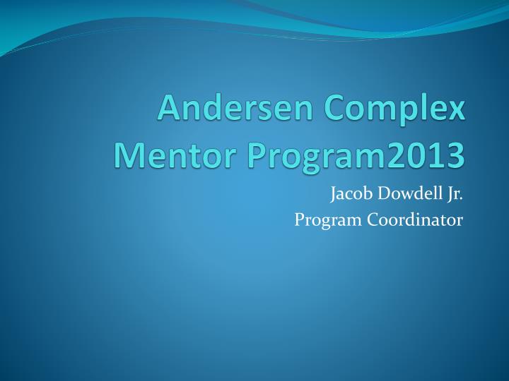 andersen complex mentor program2013