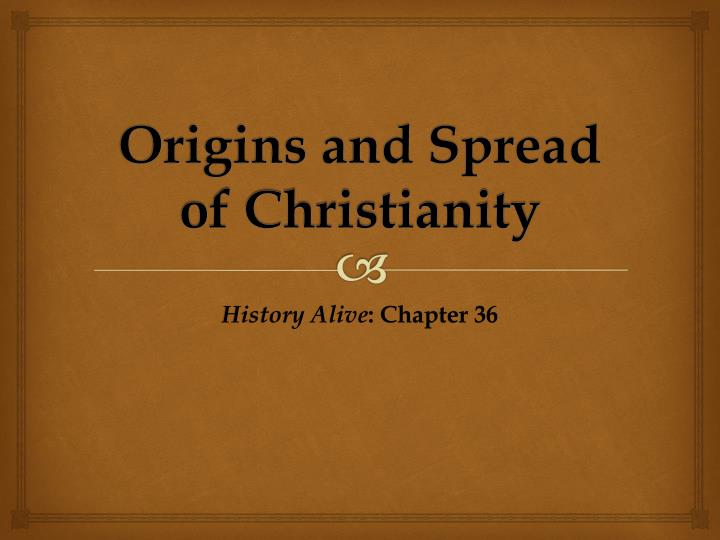 origins and spread of christianity