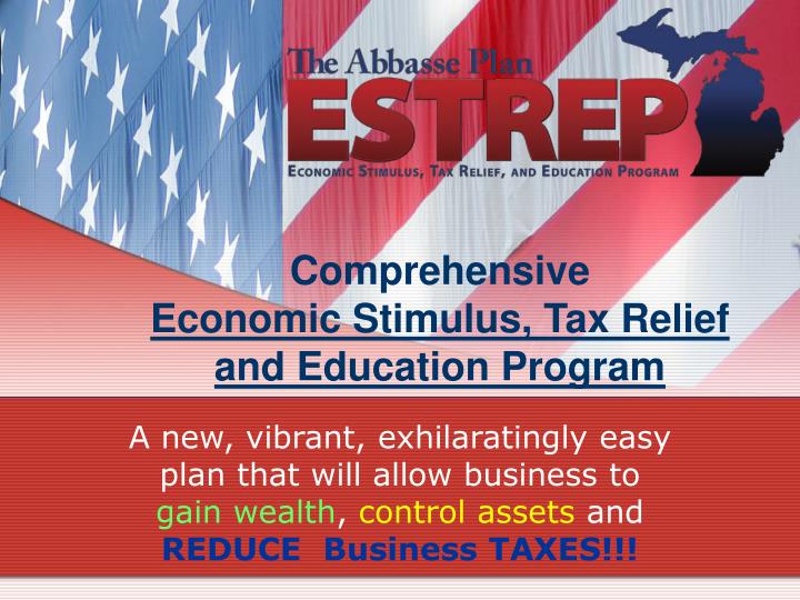 comprehensive economic stimulus tax relief and education program