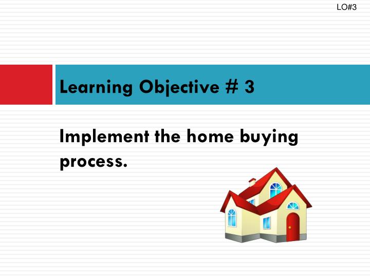 learning objective 3 implement the home buying process