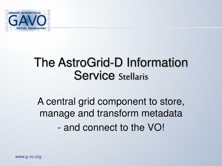 the astrogrid d information service stellaris