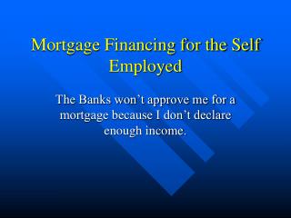 Mortgage Financing for the Self Employed
