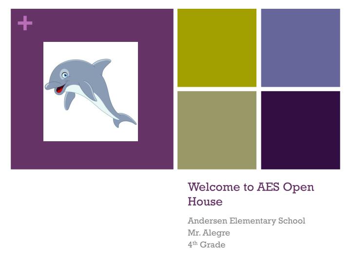 welcome to aes open house