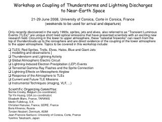 Workshop on Coupling of Thunderstorms and Lightning Discharges to Near-Earth Space