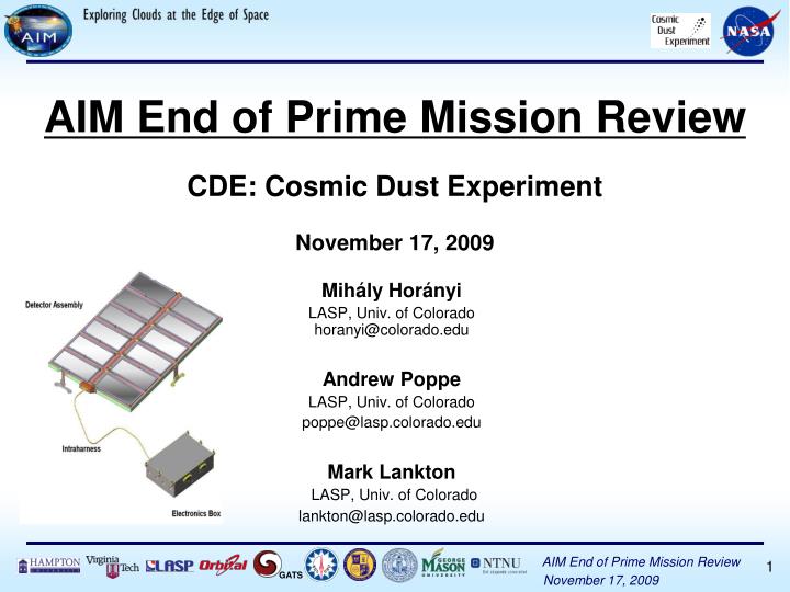 aim end of prime mission review cde cosmic dust experiment november 17 2009