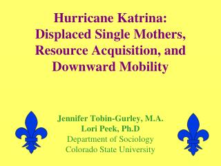 Hurricane Katrina: Displaced Single Mothers, Resource Acquisition, and Downward Mobility