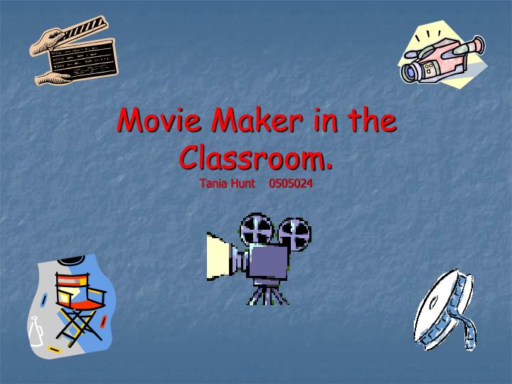 movie maker in the classroom tania hunt 0505024