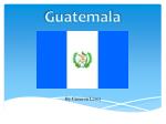 Overview of Guatemala: Geography, Economy, Culture, and History - slide 1