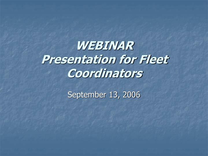 webinar presentation for fleet coordinators
