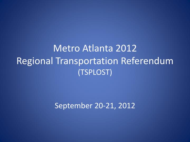 metro atlanta 2012 regional transportation referendum tsplost